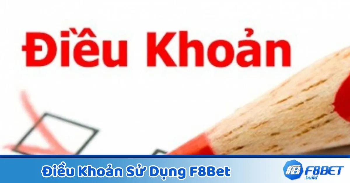 Điều Khoản Sử Dụng F8BET – Quy Định & Chính Sách Mới Nhất 3 Điều Khoản Sử Dụng F8Bet – Các phương thức thanh toán & điều kiện nạp/rút tiền