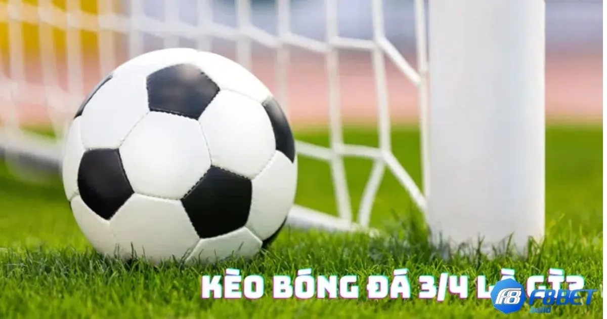Kèo Chấp 1 3/4 F8Bet - Khi đội cửa trên thắng 1 bàn hoặc hòa