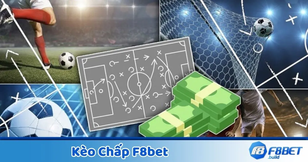 Kèo Chấp F8Bet - Hướng Dẫn Cá Cược Hiệu Quả Tại F8Bet 2 Kèo chấp là gì? Giới thiệu hình thức cá cược phổ biến tại F8Bet